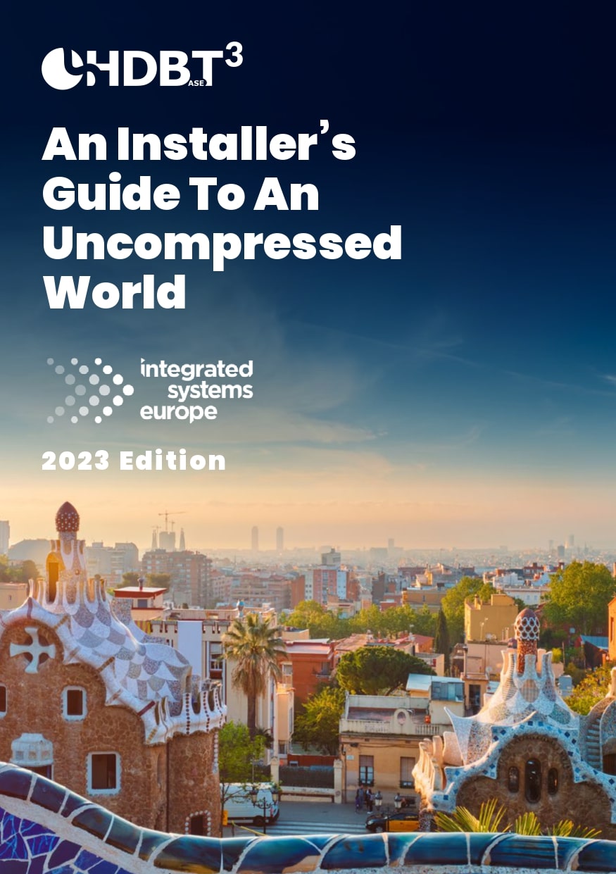 HDBaseT ISE 2023 Installers Guide to an Uncomprssed World